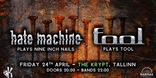 TOOL & NINE INCH NAILS night: Fool + Hate Machine @ The Krypt, Tallinn \ud83e\udd87