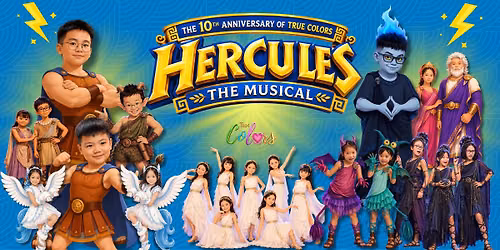 Hercules Musical - \u0110\u1ea1i nh\u1ea1c k\u1ecbch k\u1ef7 ni\u1ec7m 10 n\u0103m th\u00e0nh l\u1eadp True Colors