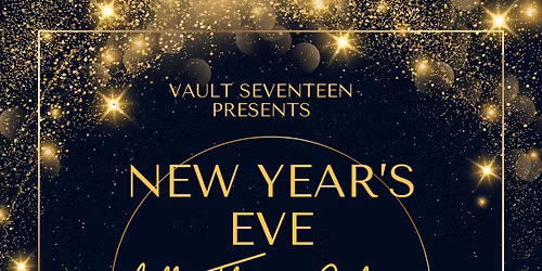 NYE at Vault 17: All That Glitters Is Gold