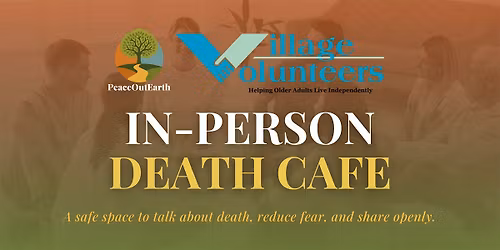 In-Person Death Cafe in Village Volunteers | March 19