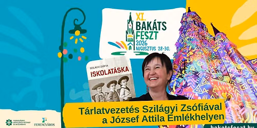 \u201eHATODIK GIMNAZISTA \u00c9S FERENCV\u00c1ROSI UTCAGYEREK\u201d  \u2013 t\u00e1rlatvezet\u00e9s Szil\u00e1gyi Zs\u00f3fi\u00e1val