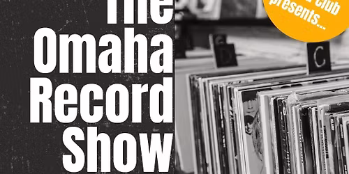 Omaha Record, Music & Collector\u2019s Show-Records!!!