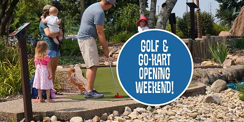 Adventure Golf & Go-Karts Opening Weekend!