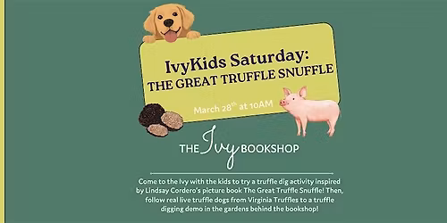 IvyKids Saturday: The Great Truffle Snuffle