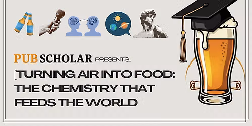 Turning Air into Food: The Chemistry That Feeds the World