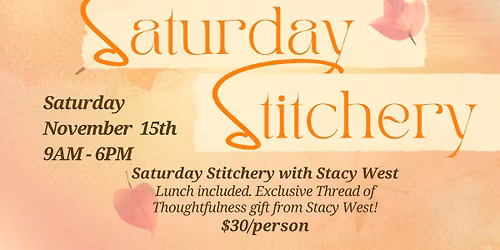 Saturday Stitchery with Stacy West
