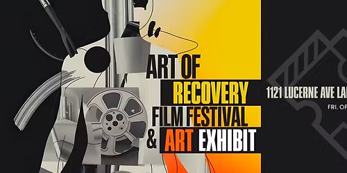 The Art Of Recovery Film Festival & Art Exhibit