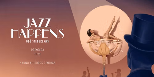 Jazz Happens \u201cOd\u0117 Stebuklams\u201d PREMJERA | Kaunas