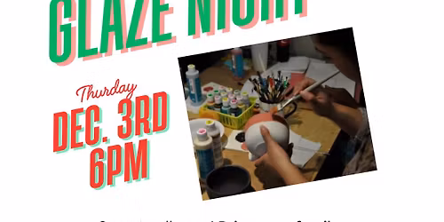 Open Glaze Night
