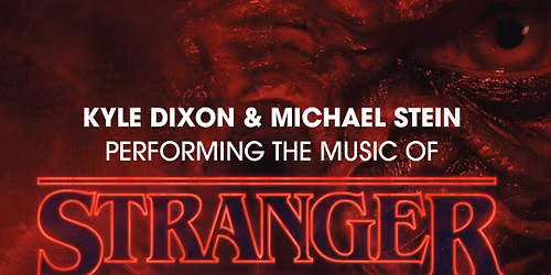 The Music of Stranger Things: Performed by Kyle Dixon & Michael Stein \/ Belfast \/ 04.11.26