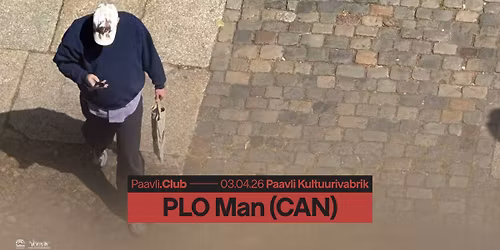 Paavli\u2024Club: PLO Man (CAN) 