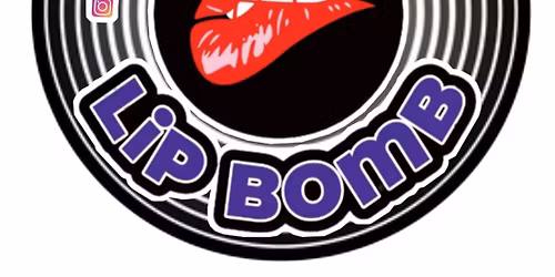 Quirky 80s 90s Band Lip Bomb Cascade Bar & Grill Vancouver WA Trevor & Gloria's B-Days! Sat April 18