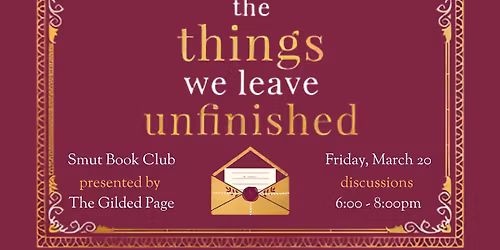 The Things We Leave Unfinished | March Smut Book Club