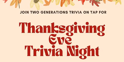 Thanksgiving Eve Trivia at Slate Quarry Hotel