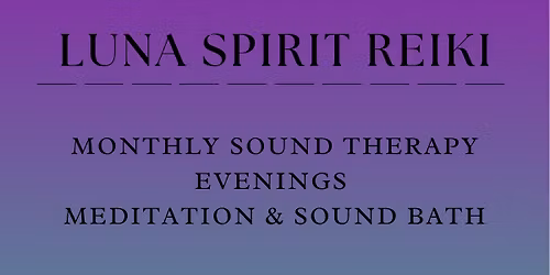 Luna Spirit Reiki Sound Bath