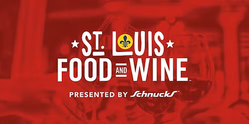 St. Louis Food And Wine Presented By Schnucks