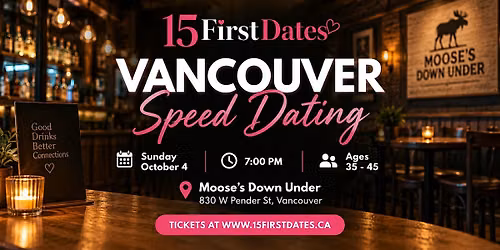 15FirstDates Vancouver Speed Dating (Age 35-45)
