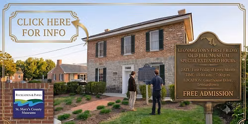 The Old Jail Museum Open for Leonardtown First Fridays (Extended Hours) (FREE)