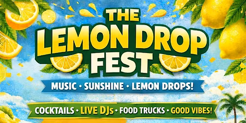 Sat May 30th \/\/ The Triads Inaugural Lemon Drop Fest