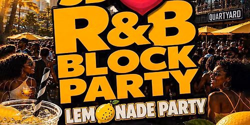 R&B Block Party x We Love R&B: Lemonade Party