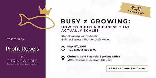 Busy \u2260 Growing: How to Build a Business That Actually Scales