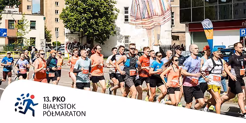 Zapraszamy na 13. PKO Bia\u0142ystok P\u00f3\u0142maraton oraz towarzysz\u0105cy mu Nocny Bieg na 5 km!