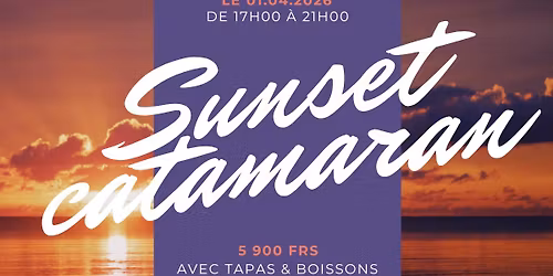 Sunset ap\u00e9ro Maxi Catamaran !