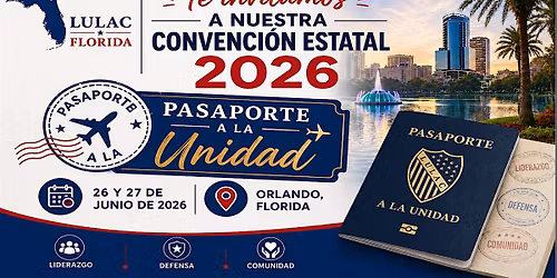LULAC FL 2026 STATE CONVENTION PASPORT FOR UNITY | PASAPORTE A LA UNIDAD