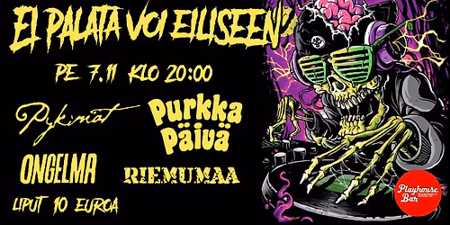 Ei palata voi eiliseen Helsinki - Purkkap\u00e4iv\u00e4, Ongelma, Pykim\u00e4t, Riemumaa