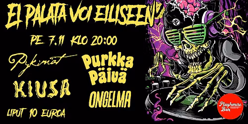 Ei palata voi eiliseen Helsinki - Kiusa, Purkkap\u00e4iv\u00e4, Ongelma, Pykim\u00e4t