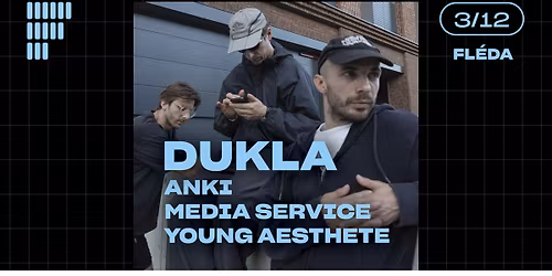 Dukla + Anki + Media Service + Young Aesthete | Fl\u00e9da | 3. 12. 2025