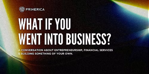 What If You Went Into Business?