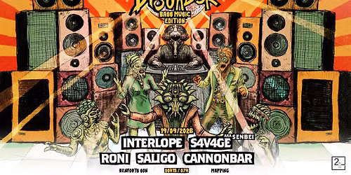 Disorder Bass Music Edition : Interlope, S4v4ge aka Senbei, Roni, Saligo, Cannonbar