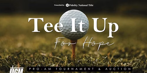 Tee It Up for Hope Pro-Am Tournament & Auction