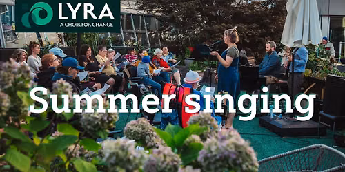 Lyra: A Drop-in Summer Choir!