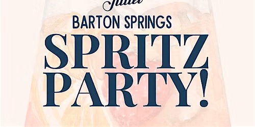Spritz Party at Juliet Barton Springs