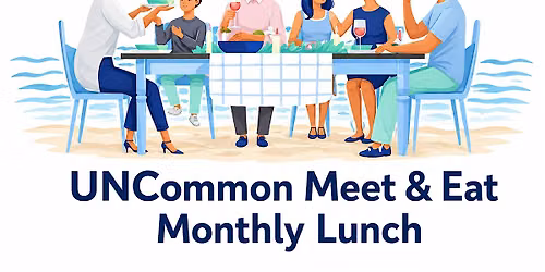 Tuesday, June 16th UNCommon Meet & Eat is in Surfside Beach