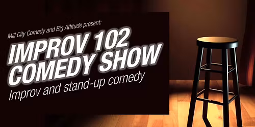 Mill City Improv 102 Comedy Show