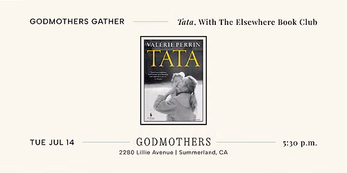 Godmothers Gather: \u201cTata,\u201d With The Elsewhere Book Club
