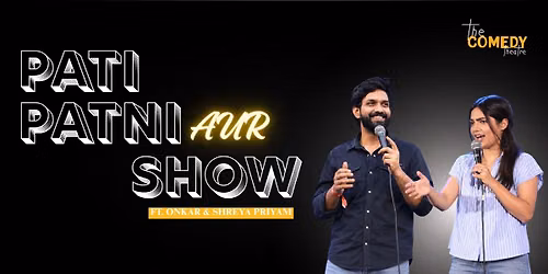 Pati Patni Aur Show A Stand Comedy Lineup Show
