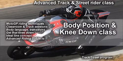 Body Position & Knee Down Class, by Superbike-Coach Corp