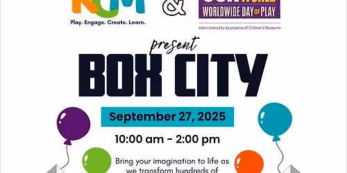 Kitsap Children\u2019s Museum World Wide Day of Play Event: Box City!