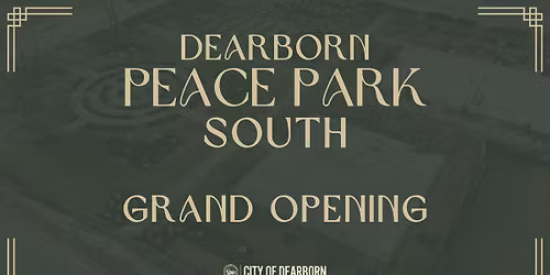 Dearborn Peace Park South Grand Opening