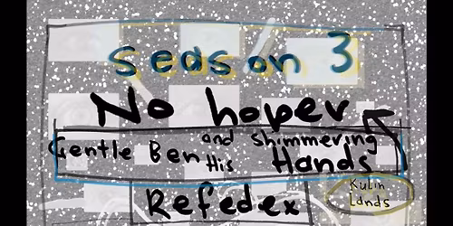 Season 3- No hoper\/\/ Refedex \/\/ Gentle Ben &HSH \/\/ Granddaughter