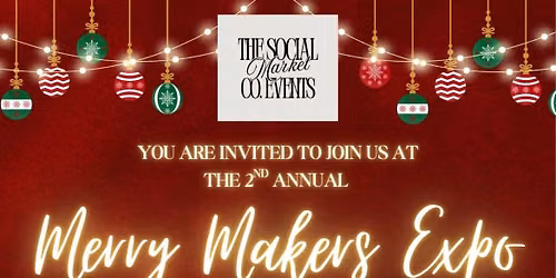 2nd Annual Merry Makers Expo