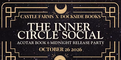 The Inner Circle Social - ACOTAR Book 6 Midnight Release Party