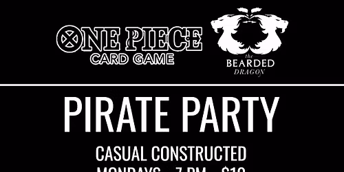 ONE PIECE \u2022 MONDAY PIRATE PARTY CASUAL CONSTRUCTED