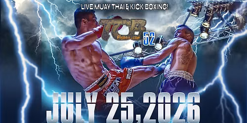 TCB-52 - LIVE MUAY THAI FIGHTING INSIDE THE RING!