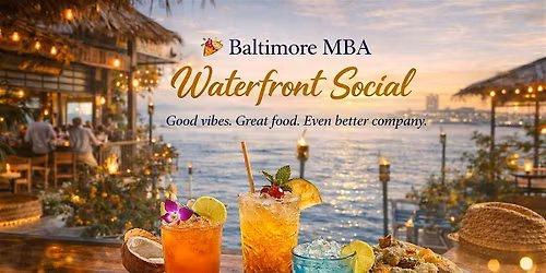 Baltimore MBA Waterfront Social