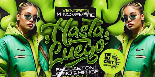 Hasta Luego x Trebuchet x Vend. 14 Nov 
